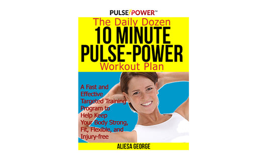 Pulse Power eBook: The Daily Dozen 10 Minute Workout Plan
